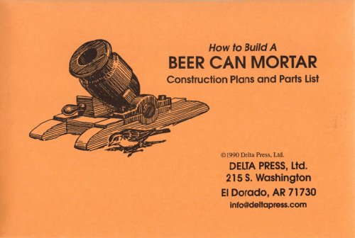 How to Build a Beer Can Mortar: Construction Plans & Parts List