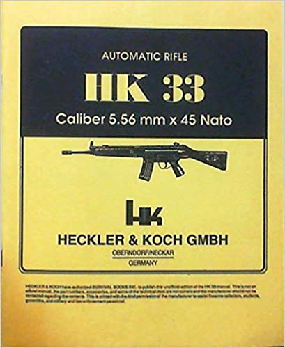 Technical Description & Operating Instructions for the Automatic Rifle HK 33
