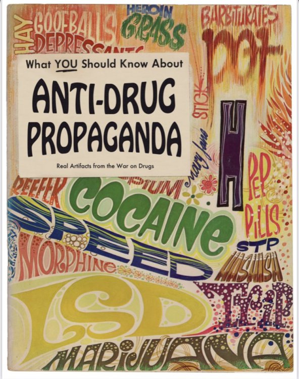 What You Should Know About Anti-Drug Propaganda: Real Artifacts from the War on Drugs