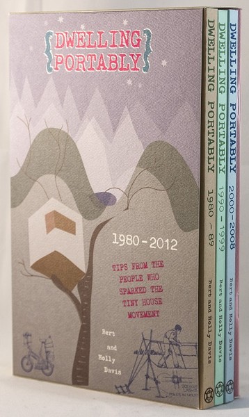 Dwelling Portably: 1980-2012, Tips from the People Who Sparked The Tiny House Movement