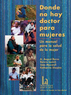 Donde No Hay Doctor Para Mujeres: Un Manual Para La Salud de La Mujer