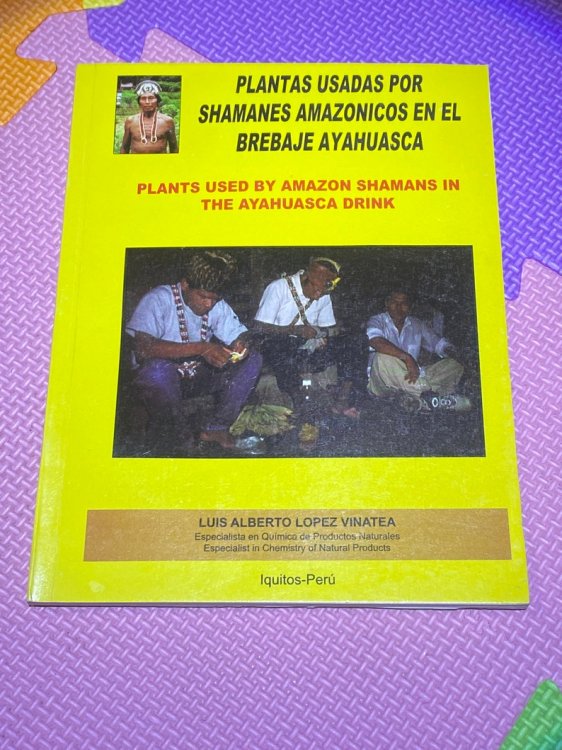 Plantas Usadas por Shamanes Amazonicos en el Brebaje Ayahuasca (Plants Used by Amazon Shamans in the Ayahuasca Drink)