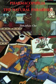 Pharmacophilia, or, The Natural Paradises