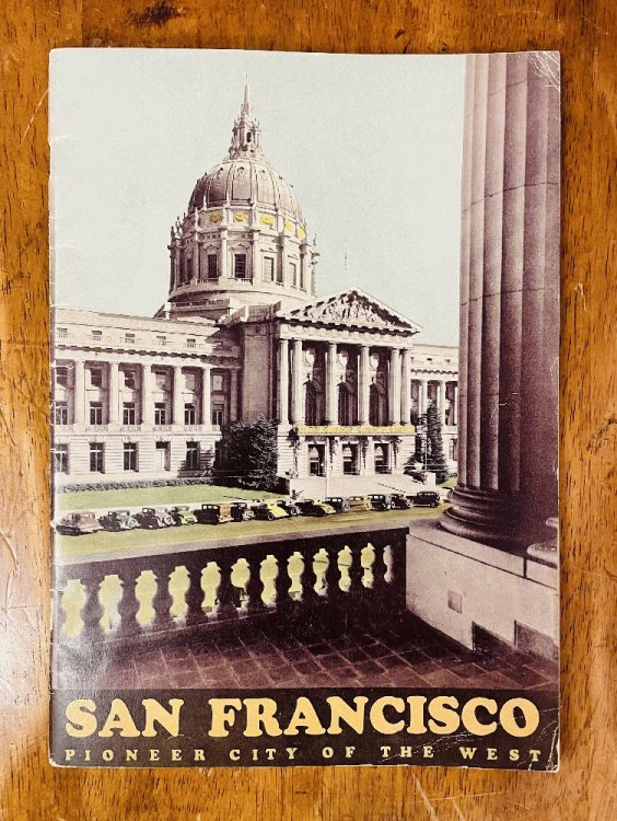 A Pictorial Travelog of San Francisco: Pioneer City of the West