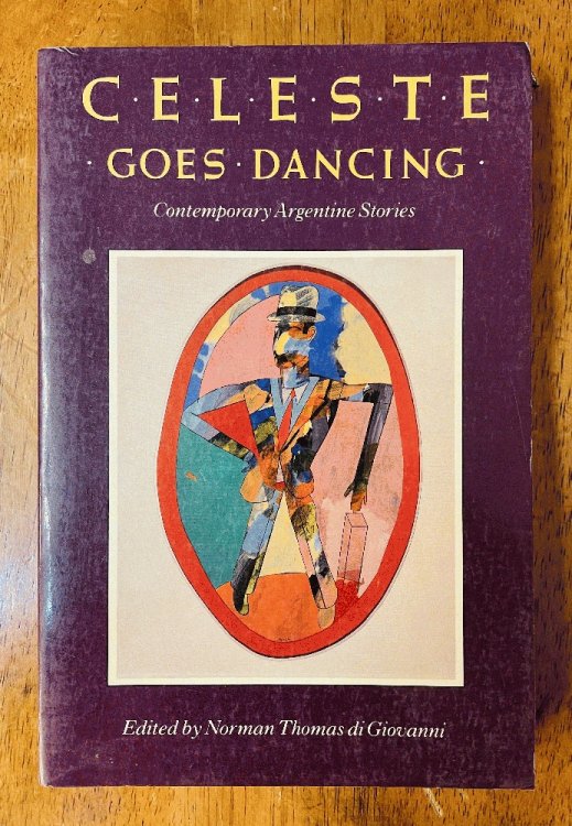 Celeste Goes Dancing and Other Stories: An Argentine Collection