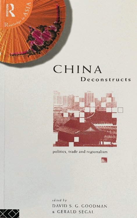 China Deconstructs (Routledge in Asia S)