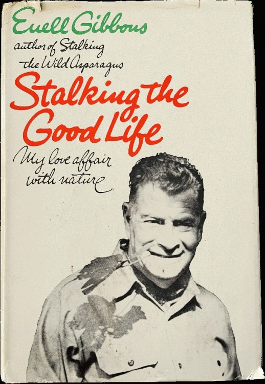 Stalking the Good Life: My Love Affair With Nature.