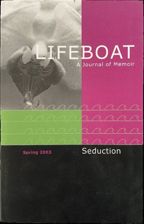 Lifeboat: A Journal of Memoir (Volume 2 , Number 1 , Spring 2003)