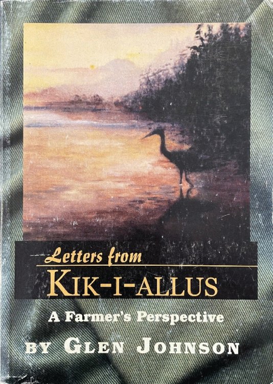 Letters From Kik-I-Allus - A Farmer's Perspective