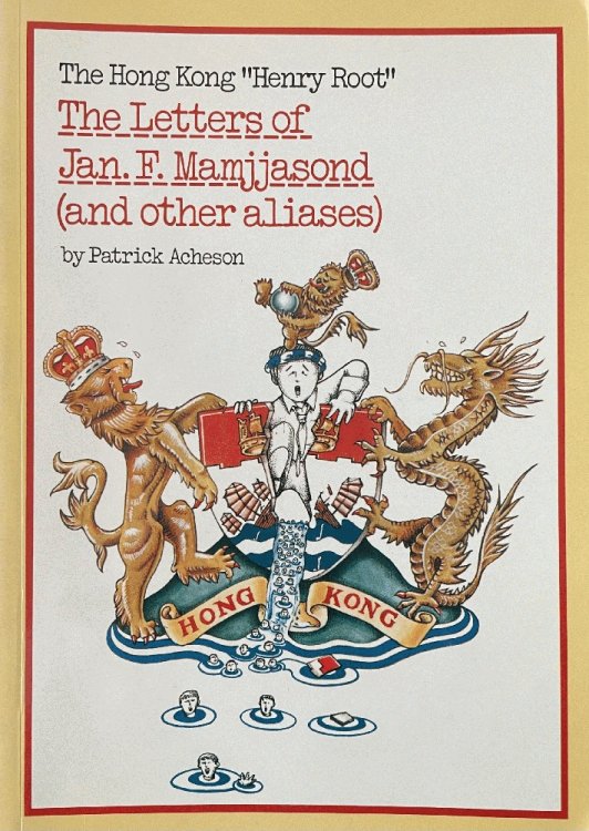 The Letters of Jan. F. Mamjjasond (and other aliases): The Hong Kong 