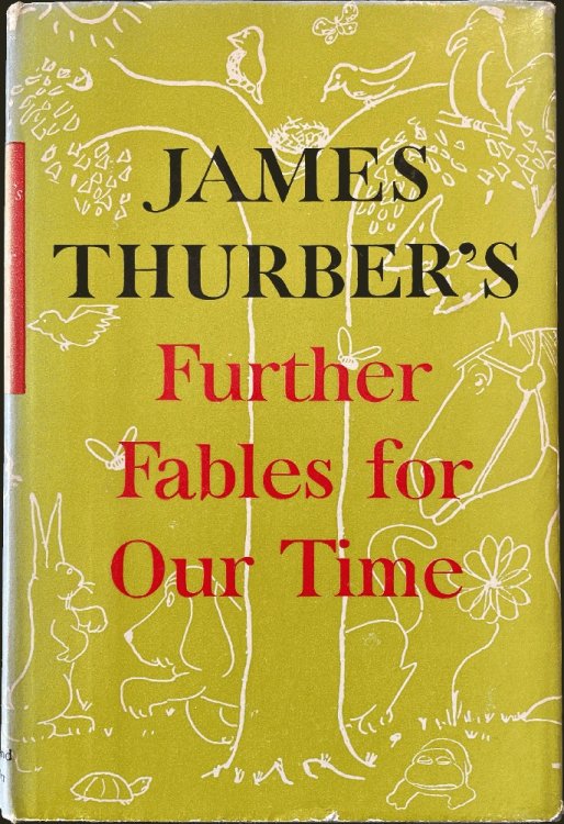 Further Fables for Our Time