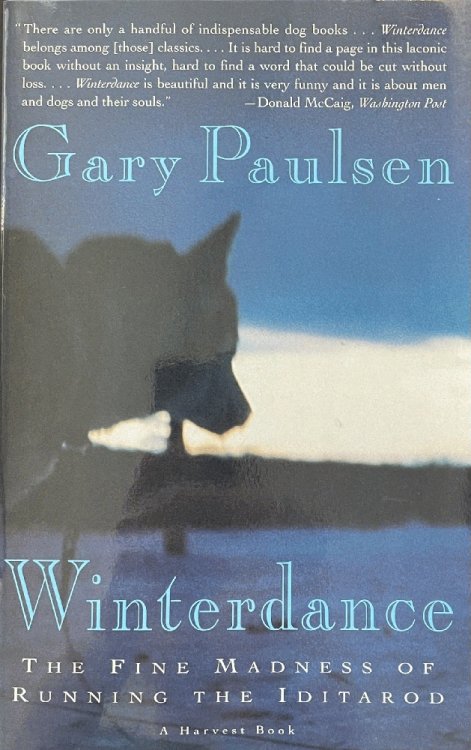 Winterdance: The Fine Madness of Running the Iditarod