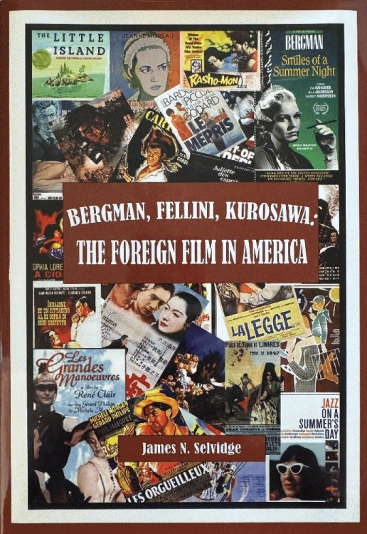 Bergman, Fellini, Kurosawa: The Foreign Film in America