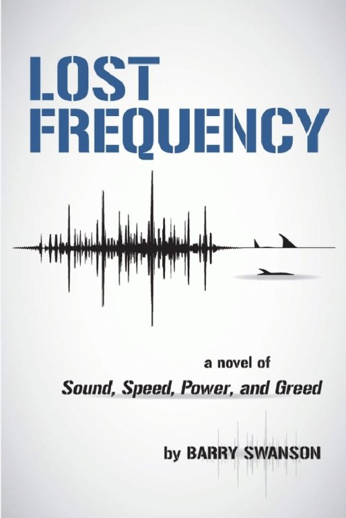 Lost Frequency: A Novel of Sound, Speed, Power, and Greed