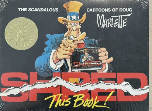 Shred This Book: The Scandalous Cartoons of Doug Marlette