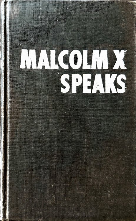 Malcolm X Speaks: Selected Speeches and Statements