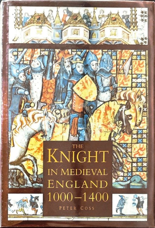 The Knight in Medieval England 1000-1400