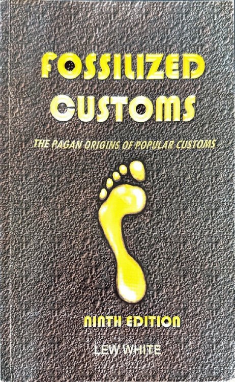 Fossilized Customs: The Pagan Origins of Popular Customs