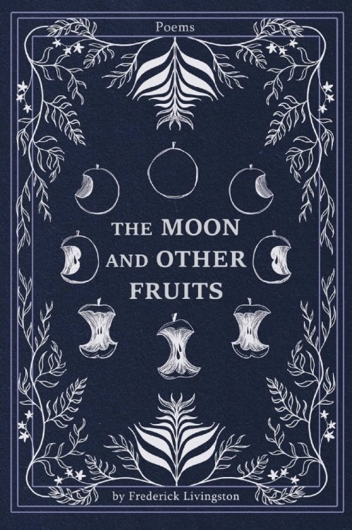 The Moon and Other Fruits