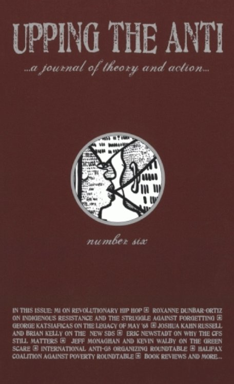 Upping the Anti.a journal of theory and action (Number Six)