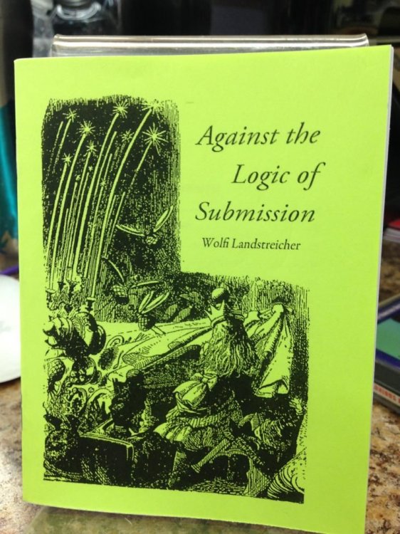 Against the Logic of Submission by Wolfi Landstreicher