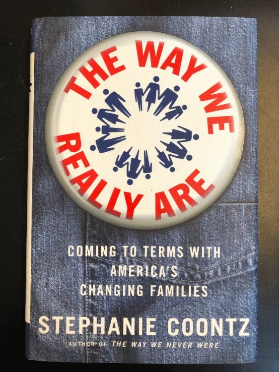 The Way We Really Are: Coming To Terms With America's Changing Families