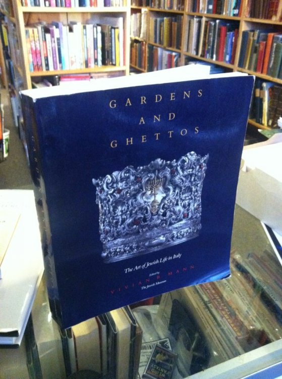 Gardens and Ghettos: The Art of Jewish Life in Italy