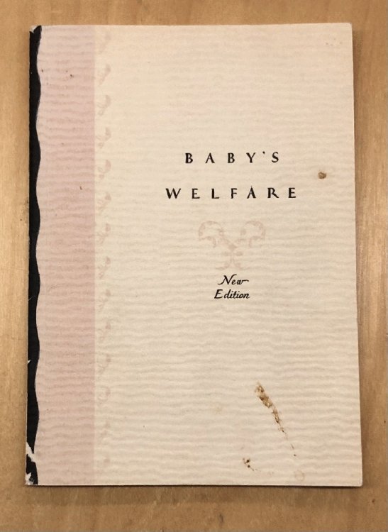 Baby's Welfare: The Care of the Mother and Baby's Welfare