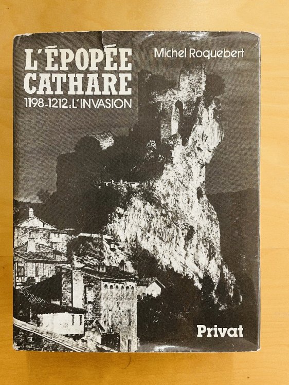 L'Epope Cathare, tome 1 : 1198-1212, l'invasion