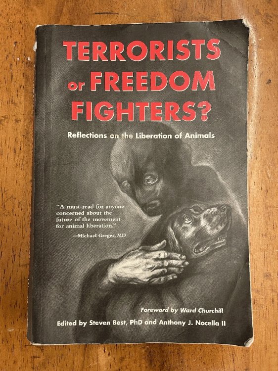 Terrorists or Freedom Fighters: Reflections on the Liberation of Animals