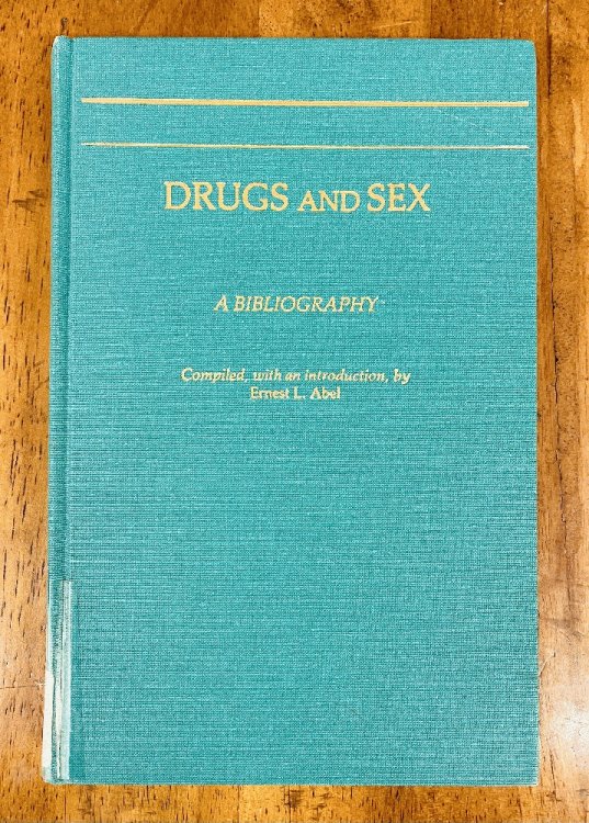 Drugs and Sex: A Bibliography