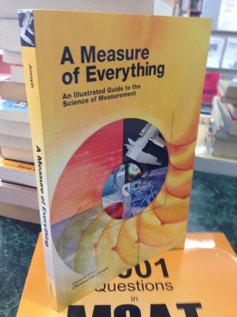 A Measure of Everything: An Illustrated Guide to the Science of Measurement