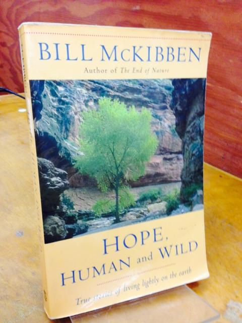 Hope, Human and Wild: True Stories of Living Lightly on the Earth