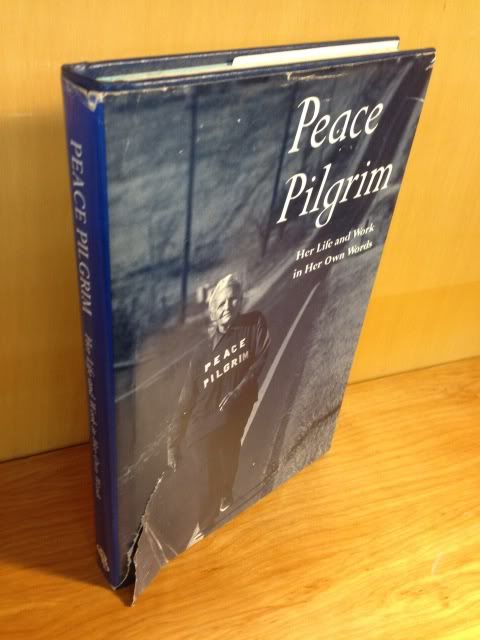 Peace Pilgrim Her Life and Work In Her Own Words