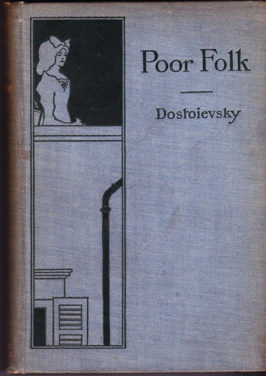 Poor Folk. Translated from the Russian of F. Dostoievsky By Lena Milman