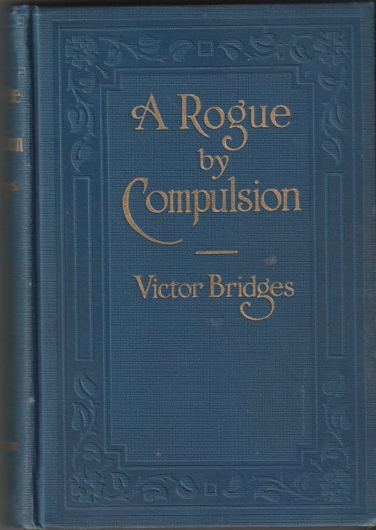 A Rogue By Compulsion. An Affair of the Secret Service