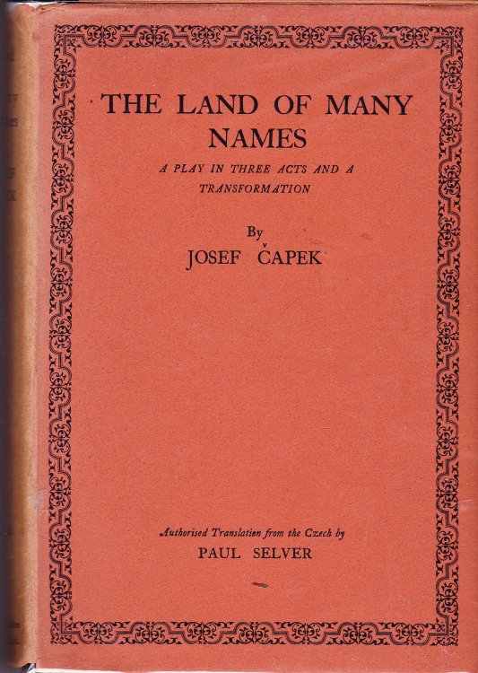 The Land of Many Names. A Play in Three Acts and a Transformation