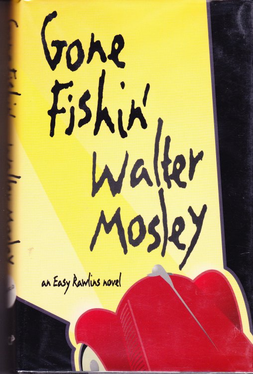Gone Fishin'. An Easy Rawlins Novel