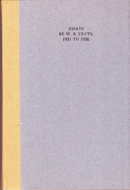 Essays By W.B. Yeats 1931 to 1936