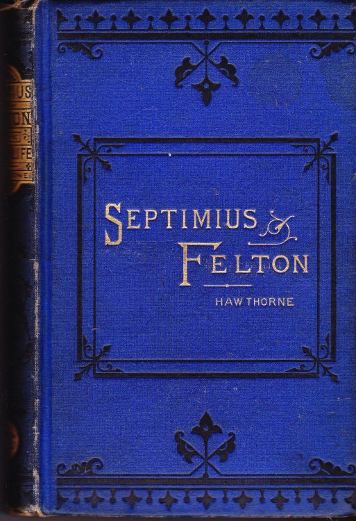 Septimius Felton; or, The Elixer of Life