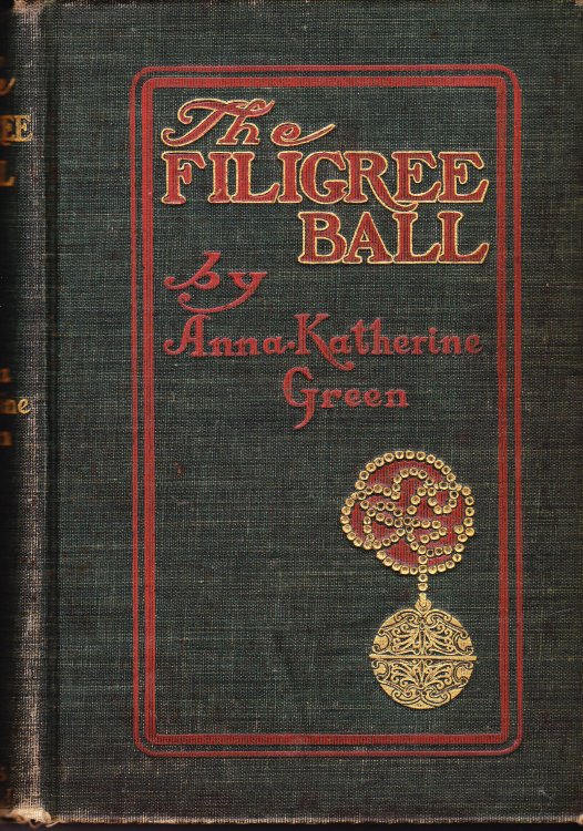 The Filigree Ball: Being a Full and True Account of the Solution of the Mystery Concerning the Jeffrey-Moore Affair