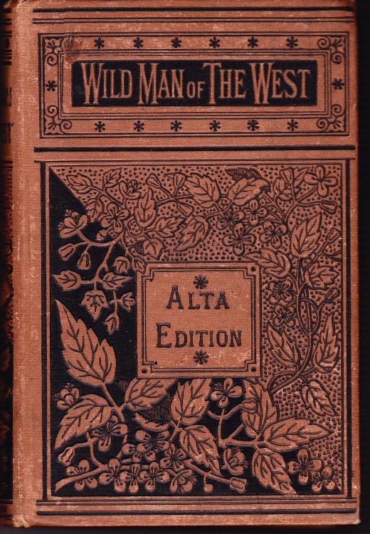 The Wild Man of the West. A Tale of the Rocky Mountains