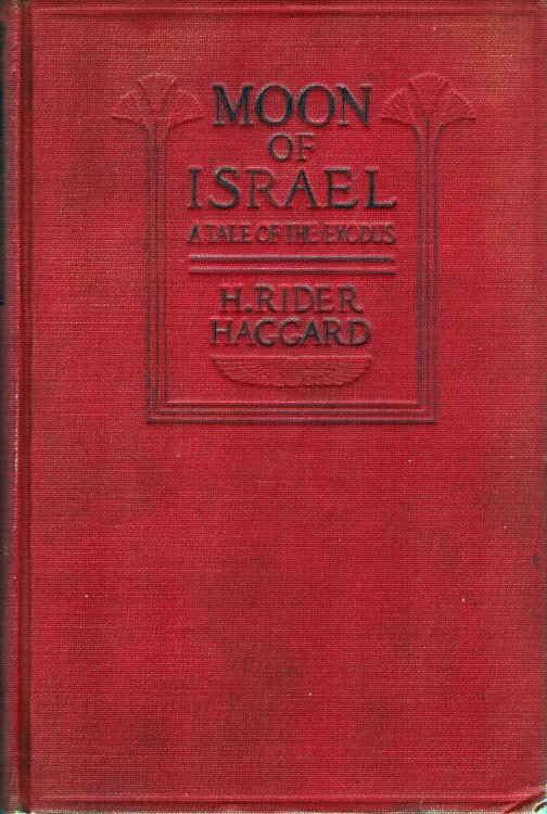 Moon of Israel. A Tale of the Exodus