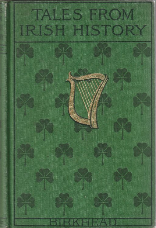 Tales from Irish History Told By Alice Birkhead, B.A.