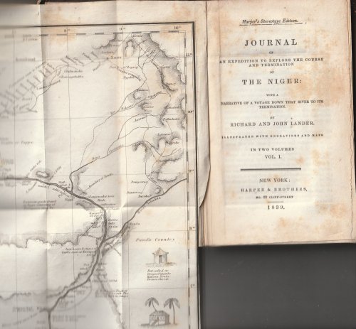Journal of An Expedition to Explore the Course and Termination of The Niger: With a Narrative of a Voyage Down That River to It's Termination [Two Volumes]