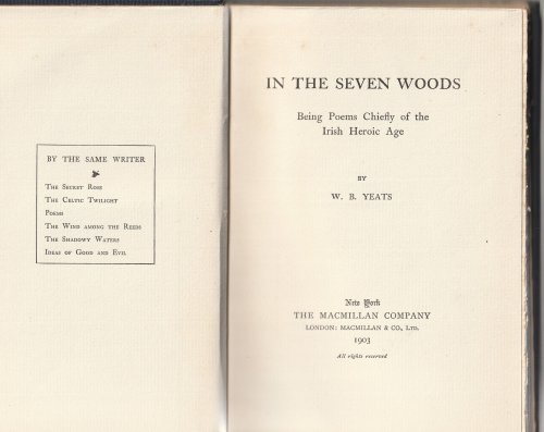 In the Seven Woods. Being Poems Chiefly of the Irish Heroic Age