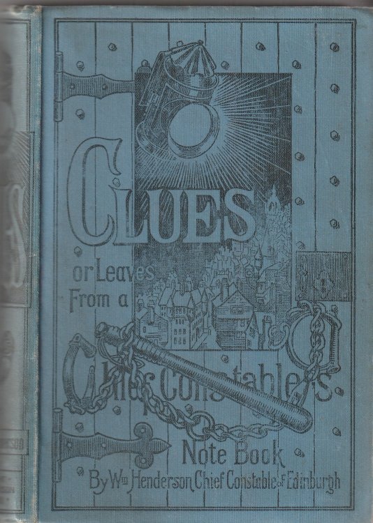Clues or Leaves From A Chief Constable's Note Book