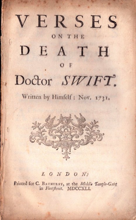 Verses on the Death of Doctor Swift. Written By Himself: Nov. 1731