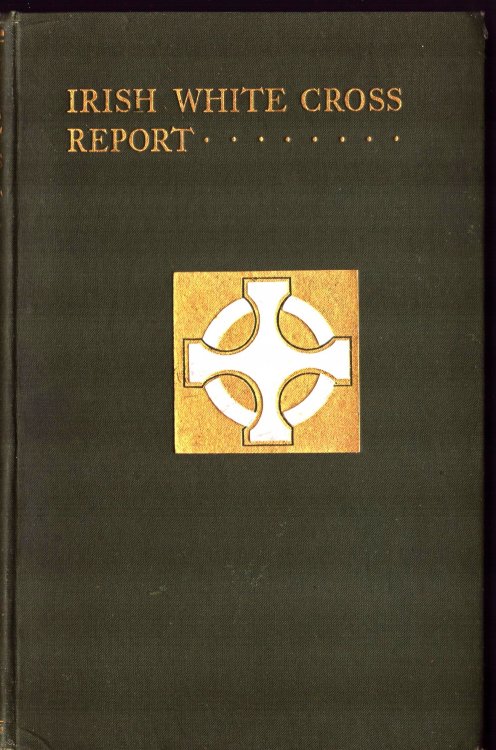 Report of the Irish White Cross to 31st August 1922