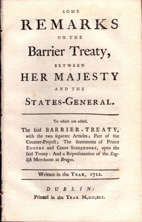 Some Remarks on the Barrier Treaty, Between Her Majesty and the States-General.